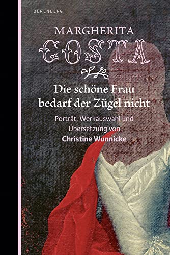 Die schöne Frau bedarf der Zügel nicht Die schöne Frau bedarf der Zügel nicht von Berenberg Verlag