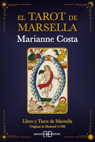 El Tarot de Marsella: Libro y Tarot de Marsella (Original de Madenié (1709)) von Arkano Books