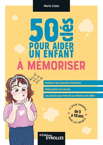 50 clés pour aider un enfant à mémoriser von EYROLLES