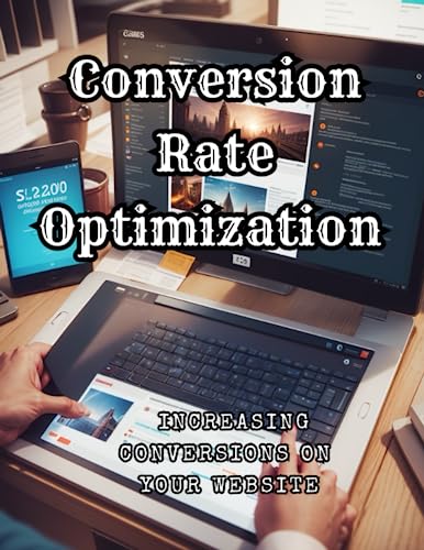 Conversion Rate Optimization: Increasing conversions on your website