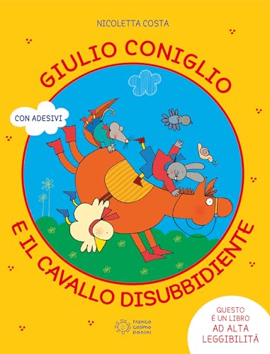 Giulio Coniglio e il cavallo disubbidiente. Ediz. a colori (Le parole magiche)