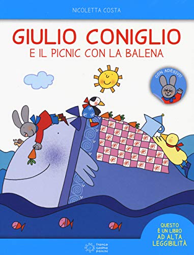 Giulio Coniglio e il picnic con la balena. Con adesivi (Le giocastorie) von Franco Cosimo Panini