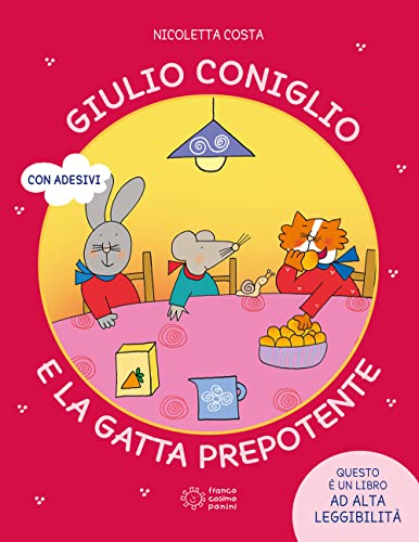 Giulio Coniglio e la gatta prepotente. Ediz. a colori (Le parole magiche) von Franco Cosimo Panini