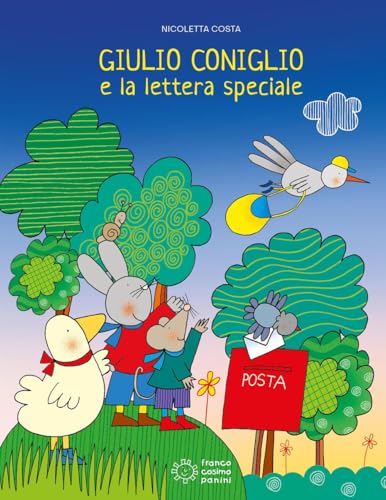Giulio Coniglio e la lettera speciale. Ediz. a colori (Illustrati) von Franco Cosimo Panini