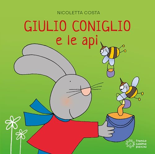 Giulio Coniglio e le api (Piccole storie) Giulio Coniglio e le api (Piccole storie)