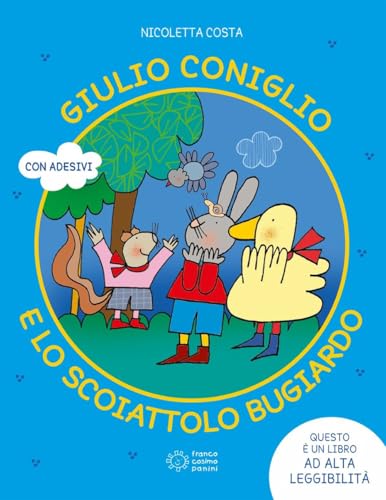Giulio Coniglio e lo scoiattolo bugiardo. Ediz. a colori (Le parole magiche) von Franco Cosimo Panini