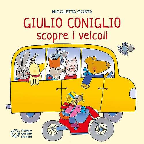 Giulio Coniglio scopre i veicoli. Ediz. a colori (Giulio scopre) von Franco Cosimo Panini