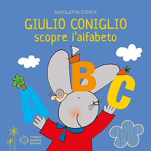 Giulio Coniglio scopre l'alfabeto. Ediz. a colori (Giulio scopre) von Franco Cosimo Panini