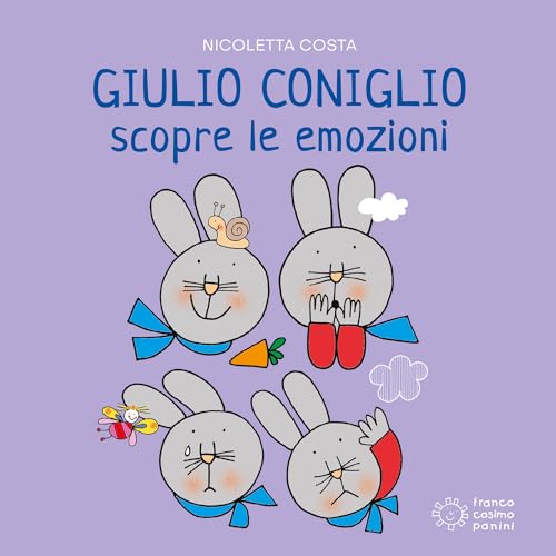 Giulio Coniglio scopre le emozioni. Ediz. a colori (Giulio scopre)
