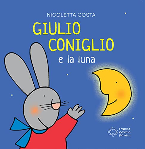 Giulio Coniglio: Giulio Coniglio e la luna (Mini cubetti)