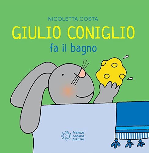 Giulio Coniglio: Giulio Coniglio fa il bagno (Mini cubetti) von Franco Cosimo Panini Editore
