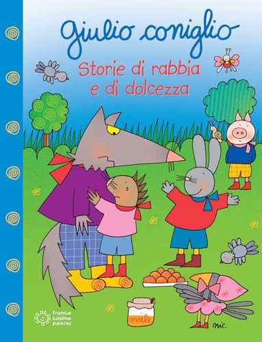 Giulio Coniglio: Giulio Coniglio. Storie di rabbia e dolcezza (Albi illustrati) von Franco Cosimo Panini
