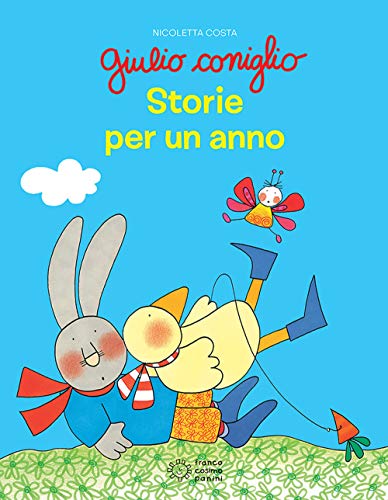 Giulio Coniglio: Giulio Coniglio. Storie per un anno (Illustrati) von Franco Cosimo Panini
