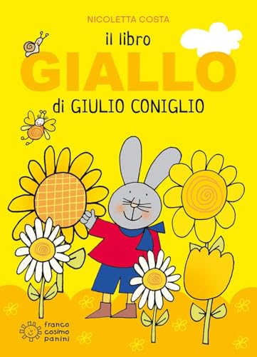Il libro giallo di Giulio Coniglio. Ediz. a colori (Un mondo di colori) von Franco Cosimo Panini