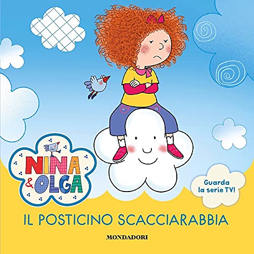 Il posticino scacciarabbia. Nina&Olga. Ediz. a colori (Licenze)