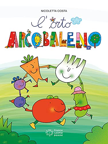 L'orto arcobaleno. Ediz. a colori L'orto arcobaleno. Ediz. a colori