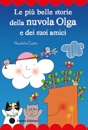 Le più belle storie della nuvola Olga e dei suoi amici. Stampatello maiuscolo. Ediz. a colori (Prime pagine) von Emme Edizioni