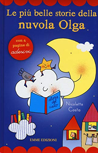 Le più belle storie della nuvola Olga. Con adesivi (Prime pagine) von Emme Edizioni