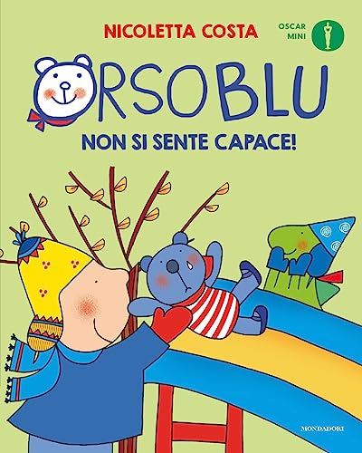 Orso Blu non si sente capace! Ediz. a colori (Oscar mini) von Mondadori