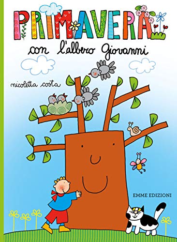 Primavera con l'albero Giovanni (Le stagioni dell'albero Giovanni)