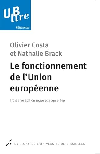 Le fonctionnement de l'union européenne 3ed revue et augmentée von UNIV BRUXELLES