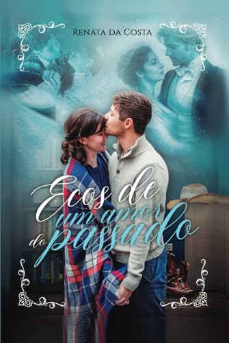 Ecos de um amor do passado von Independently published