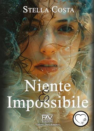 Niente è impossibile (Dark Romance) von Pav Edizioni