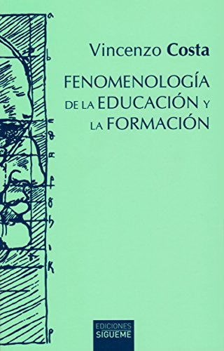 Fenomenología de la educación y la formación (Hermeneia, Band 116) von Ediciones Sígueme, S. A.