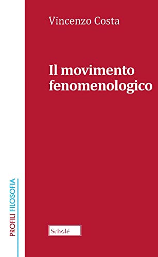 Il movimento fenomenologico. Nuova ediz. (Profili) von Morcelliana