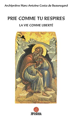 Prie comme tu respires: La vie comme liberté (Souffle de vie)