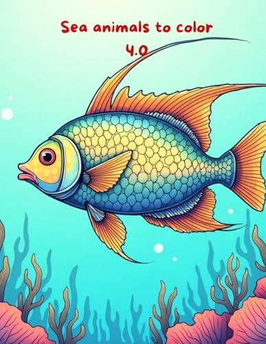 Sea animals to color 4.0 von Independently published