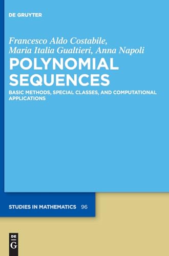 Polynomial Sequences: Basic Methods, Special Classes, and Computational Applications (De Gruyter Studies in Mathematics, 96) von De Gruyter