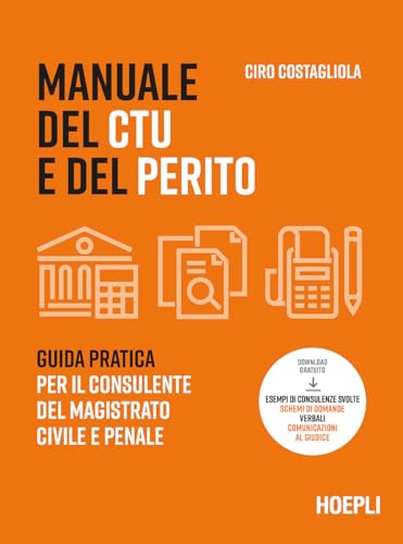 Manuale del CTU e del perito. Guida pratica per il consulente del magistrato civile e penale. Con espansione online von Hoepli