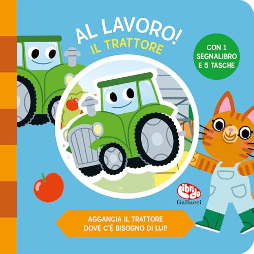 Il trattore. Al lavoro. Ediz. a colori (Libri attività) von Librido Gallucci