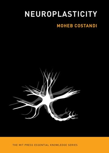 Neuroplasticity (The MIT Press Essential Knowledge Series) von MIT Press