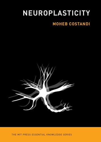 Neuroplasticity (The MIT Press Essential Knowledge Series)