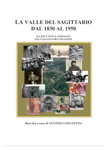 La Valle del Sagittario dal 1830 al 1950: da racconti e immagini dei viaggiatori stranieri von Independently published