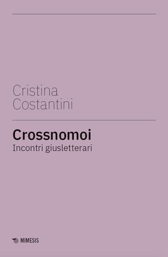 Crossnomoi. Incontri giusletterari von Mimesis