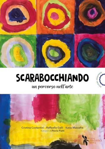 Scarabocchiando. Un percorso nell'arte (Pedagogia creativa) von Didattica Attiva