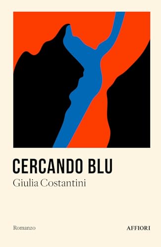 Cercando Blu (Romanzo) von Affiori