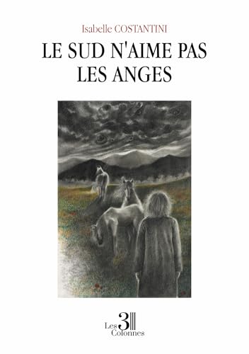 Le Sud n'aime pas les anges Le Sud n'aime pas les anges von Les trois colonnes