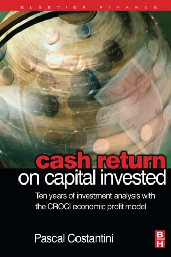 Cash Return on Capital Invested: Ten Years of Investment Analysis with the CROCI Economic Profit Model von Butterworth-Heinemann