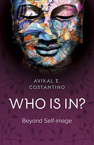 Who Is In?: Beyond Self-Image (O-books; Spirituality) von O-Books