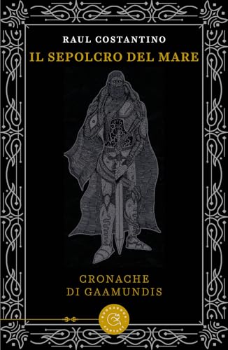 Il sepolcro del mare. Cronache di Gaamundis (Fantasy) von bookabook