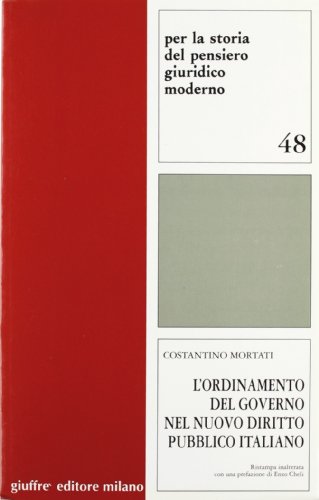 L'ordinamento del governo nel nuovo diritto pubblico italiano (Per la storia pensiero giuridico moderno, Band 48) von Giuffrè