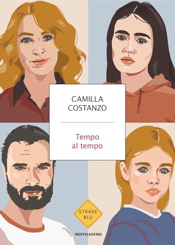 Tempo al tempo (Strade blu. Fiction) von Mondadori
