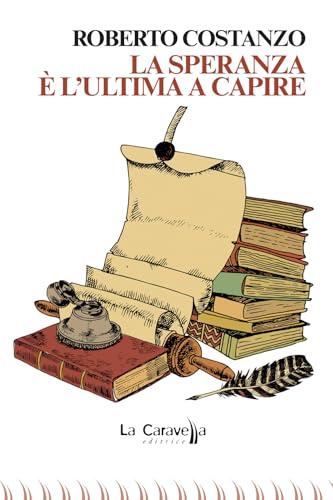 La speranza è l'ultima a capire (Il porto) von La Caravella Editrice