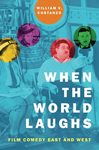 When the World Laughs: Film Comedy East and West von Oxford University Press, USA