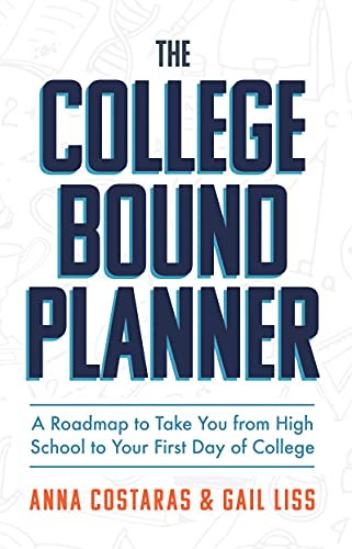 College Bound Planner: A Roadmap to Take You From High School to Your First Day of College (Time Management, Goal Setting for Teens) von Mango Media