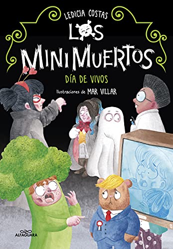 Los Minimuertos 4 - Día de Vivos (Jóvenes lectores, Band 4) von Alfaguara